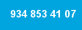 934 853 41 07